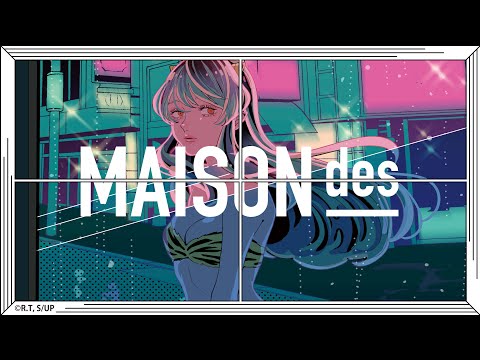 【239】[feat. 花譜, ツミキ] トウキョウ・シャンディ・ランデヴ / MAISONdes