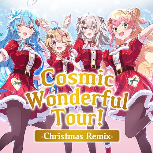 Cosmic Wonderful Tour! -Christmas Remix-